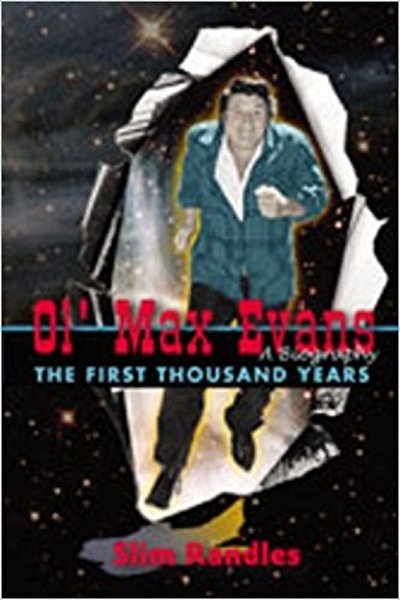 movie poster for Ol' Max Evans - The First Thousand Years