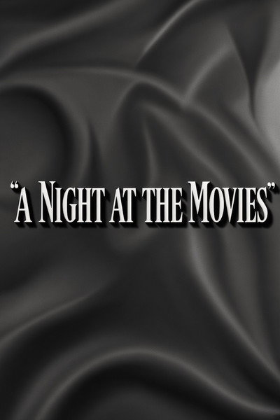 A Night at the Movies