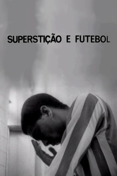 Poster do Filme Superstição e Futebol