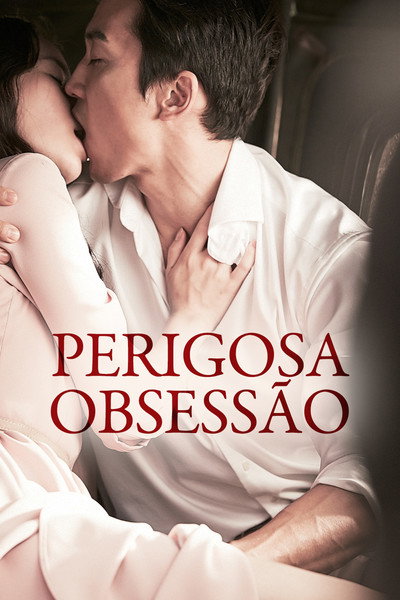 Poster do Filme Perigosa Obsessão