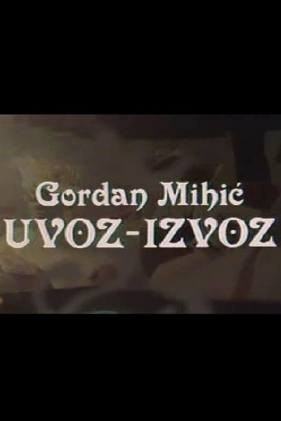 Watch Now!(1983) Uvoz izvoz Movie Online Free 123Movies