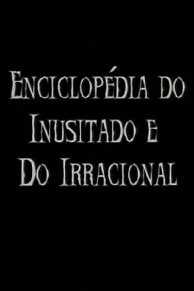 Enciclopédia do Inusitado e do Irracional