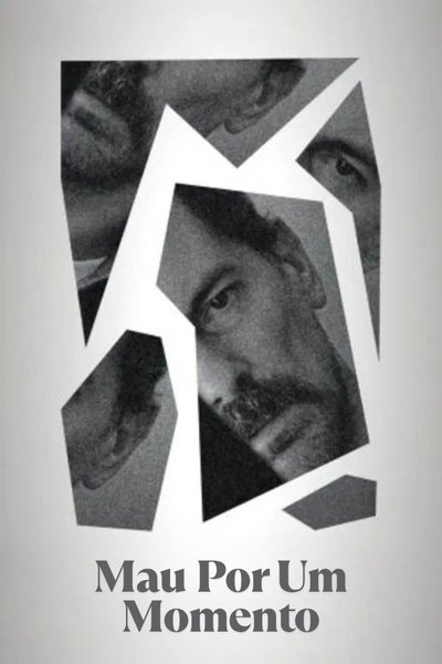Poster do Filme Mau por um Momento