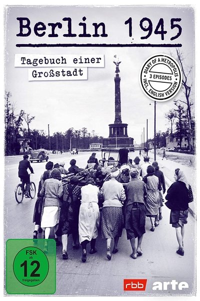 poster Berlin 1945: Tagebuch einer Großstadt