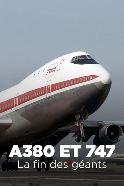 poster A380 et 747 : La Fin des géants