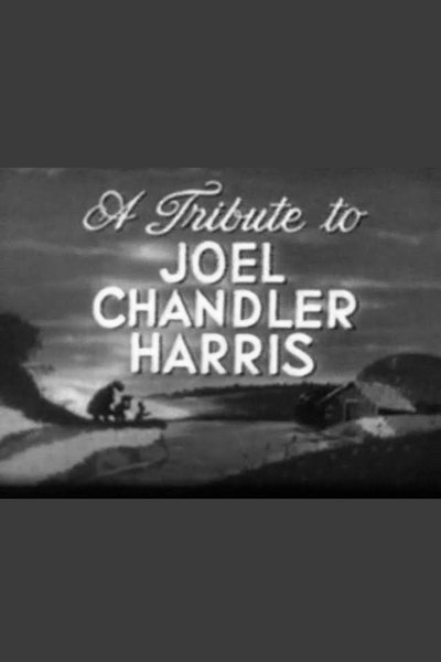 movie poster for A Tribute to Joel Chandler Harris