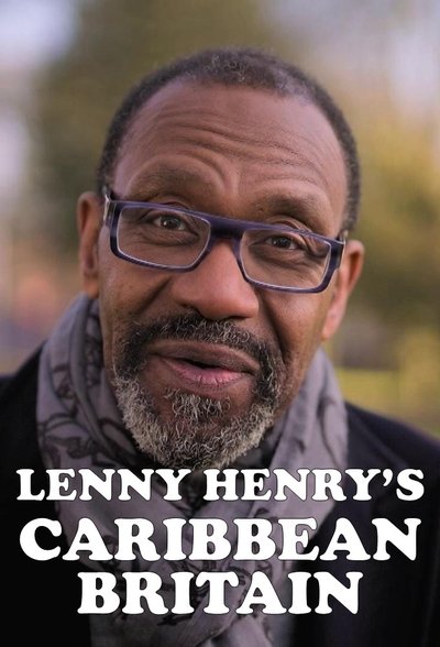 poster for Lenny Henry's Caribbean Britain