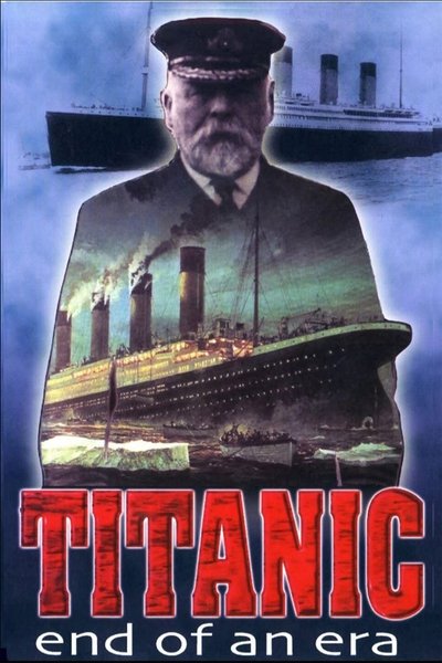Poster do Filme Titanic: End of an Era