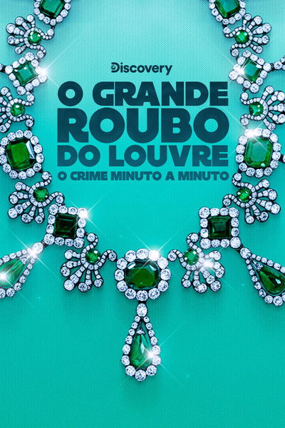 Poster do Filme O Grande Roubo do Louvre: O Crime Minuto a Minuto