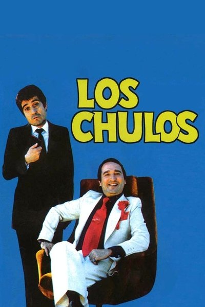 Poster for the movie Los chulos