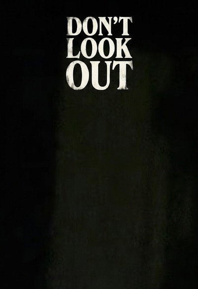 Don’t Look Out
