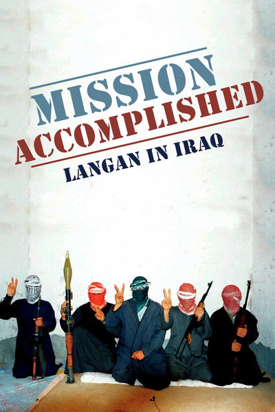 Poster do Filme Mission Accomplished: Langan in Iraq