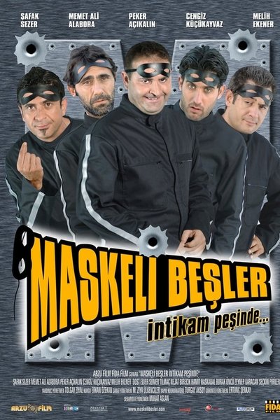 Watch!(2005) Maskeli Beşler İntikam Peşinde Movie Online Free -123Movies