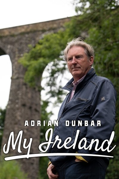 poster for Adrian Dunbar: My Ireland