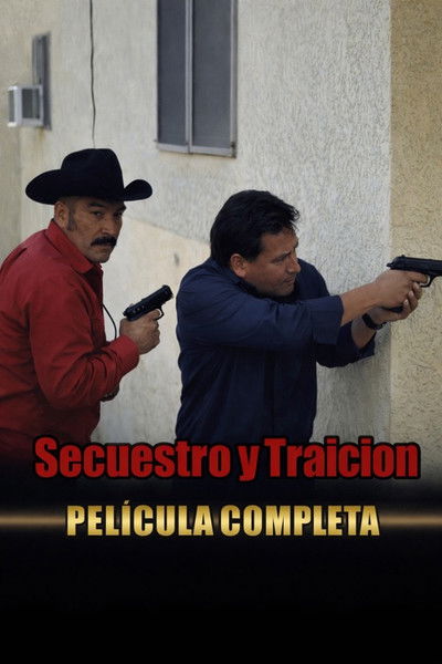movie poster for Secuestro y Traición