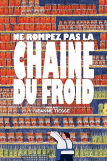 Poster do Filme Ne rompez pas la chaîne du froid !