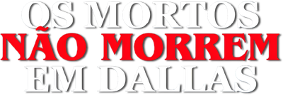 Dead Don't Die in Dallas Logo