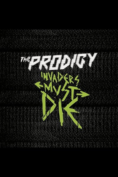 Watch Now!The Prodigy - Invaders Must Die (Special Edition) Full MoviePutlockers-HD