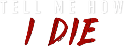 Tell Me How I Die Logo
