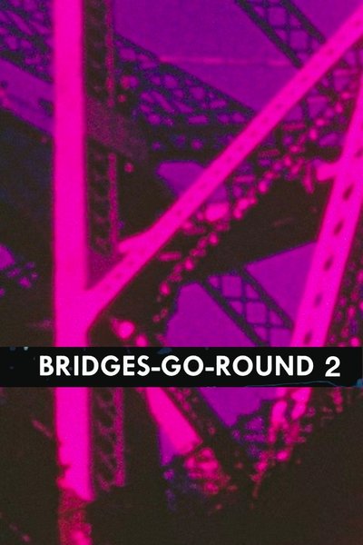 Poster do Filme Bridges-Go-Round 2