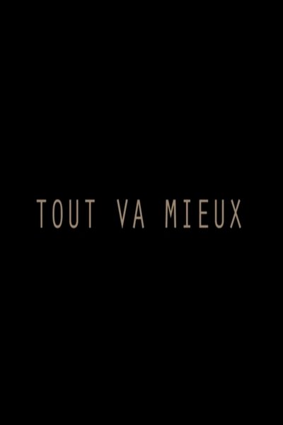 Poster do Filme Tout va mieux
