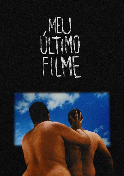 Poster do Filme Meu Último Filme