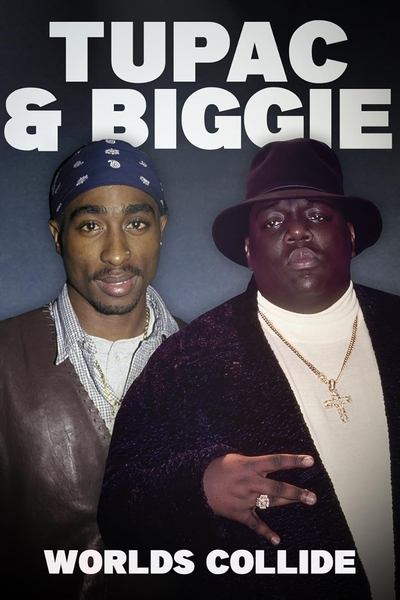 Poster for the movie Tupac and Biggie: Worlds Collide