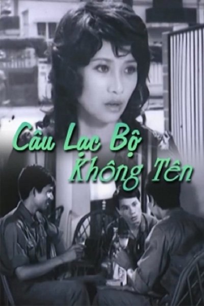 movie poster for Câu Lạc Bộ Không Tên