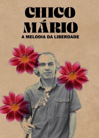 Chico Mário - A Melodia da Liberdade