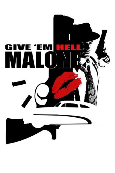 Give 'em Hell, Malone