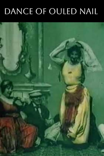 Dance of Ouled Nail poster Dance of Ouled Nail