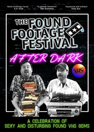 The Found Footage Festival: After Dark