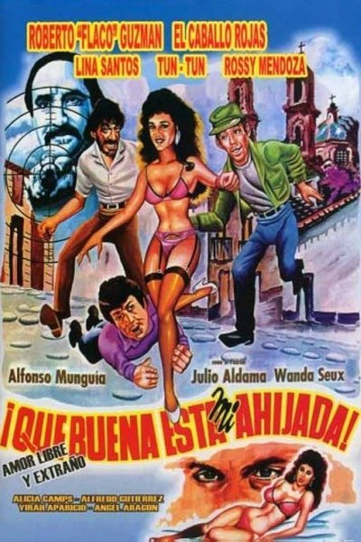 Poster for the movie ¡Qué buena está mi ahijada!
