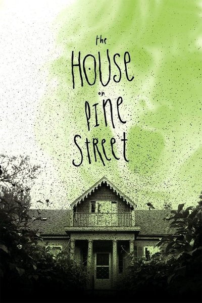 The House on Pine Street poster The House on Pine Street