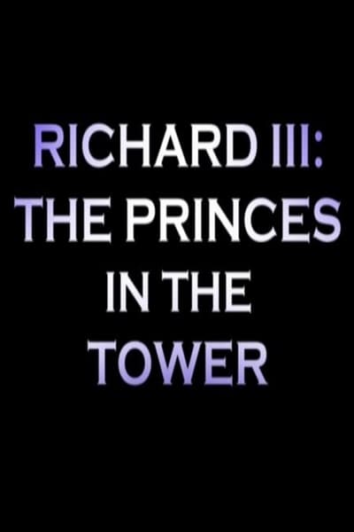Watch - Richard III: The Princes In the Tower Movie OnlinePutlockers-HD