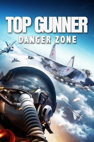 Top Gunner: Danger Zone poster Top Gunner: Danger Zone