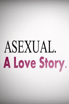 Poster do Filme Asexual: A Love Story