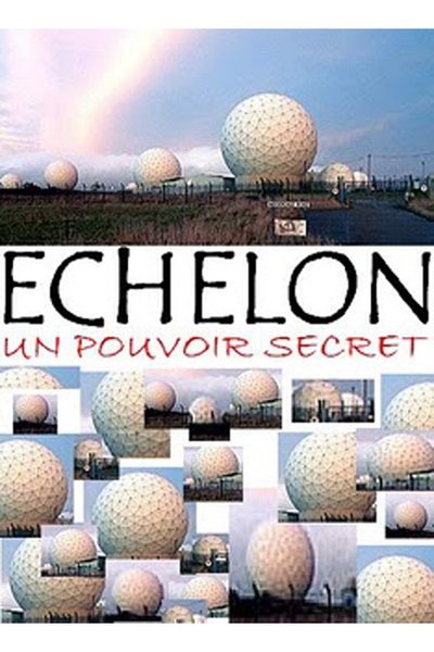 Echelon - Le Pouvoir Secret poster Echelon - Le Pouvoir Secret