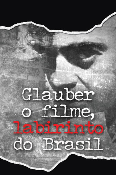 Glauber Rocha - The Movie, Brazil's Labyrinth