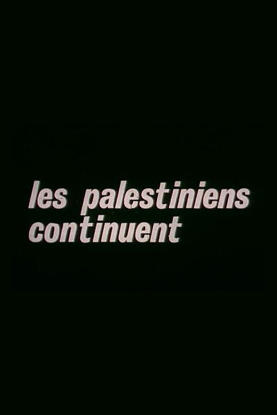 Poster do Filme Les Palestiniens continuent