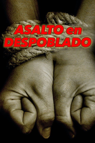 Asalto en Despoblado