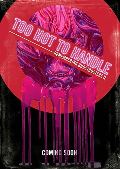 Poster do Filme Too Hot to Handle: Remembering Ghostbusters II