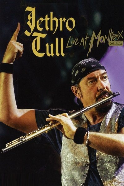 Poster for the movie Jethro Tull: Live At Montreux 2003