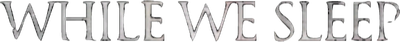 While We Sleep Logo