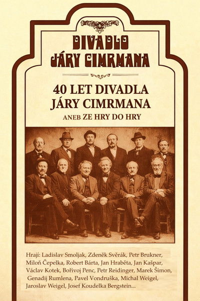 40 let Divadla Járy Cimrmana aneb Ze hry do hry