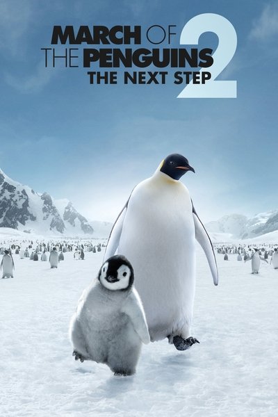 Poster for the movie March of the Penguins 2: The Next Step