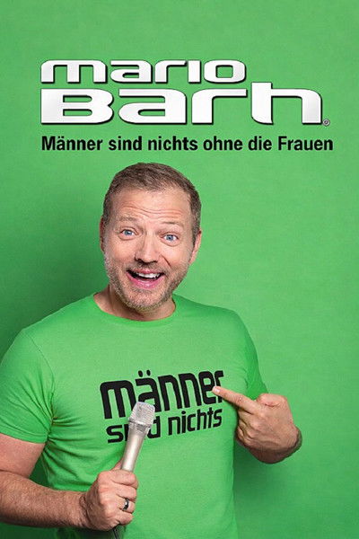 Mario Barth: Männer sind nichts ohne die Frauen