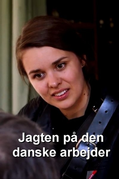 poster for Jagten på den danske arbejder