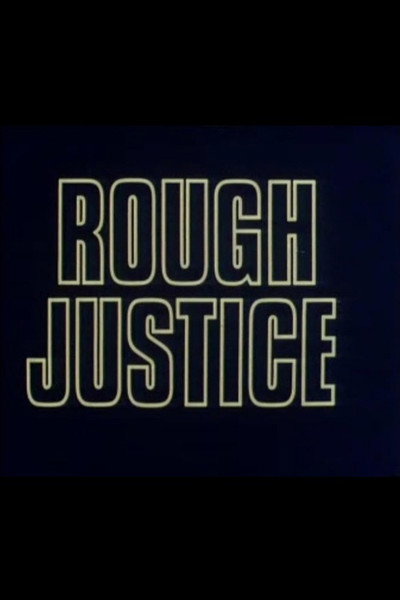 Rough Justice
