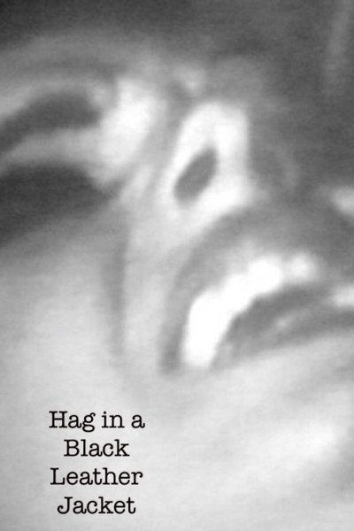 Hag in a Black Leather Jacket
